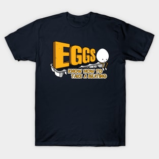 Eggs! (Know How to Take A Beating) T-Shirt